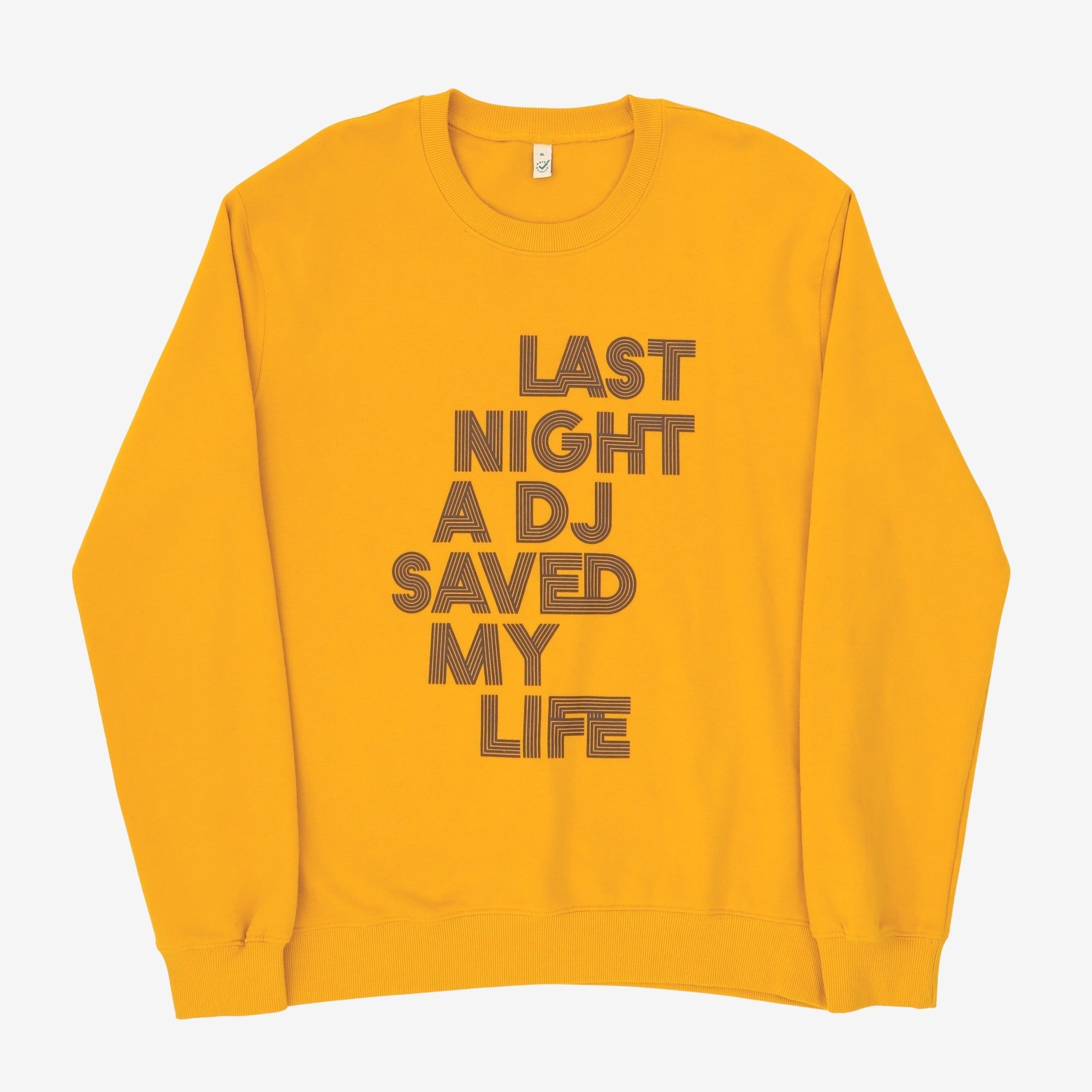'Last Night A DJ' Sweatshirt