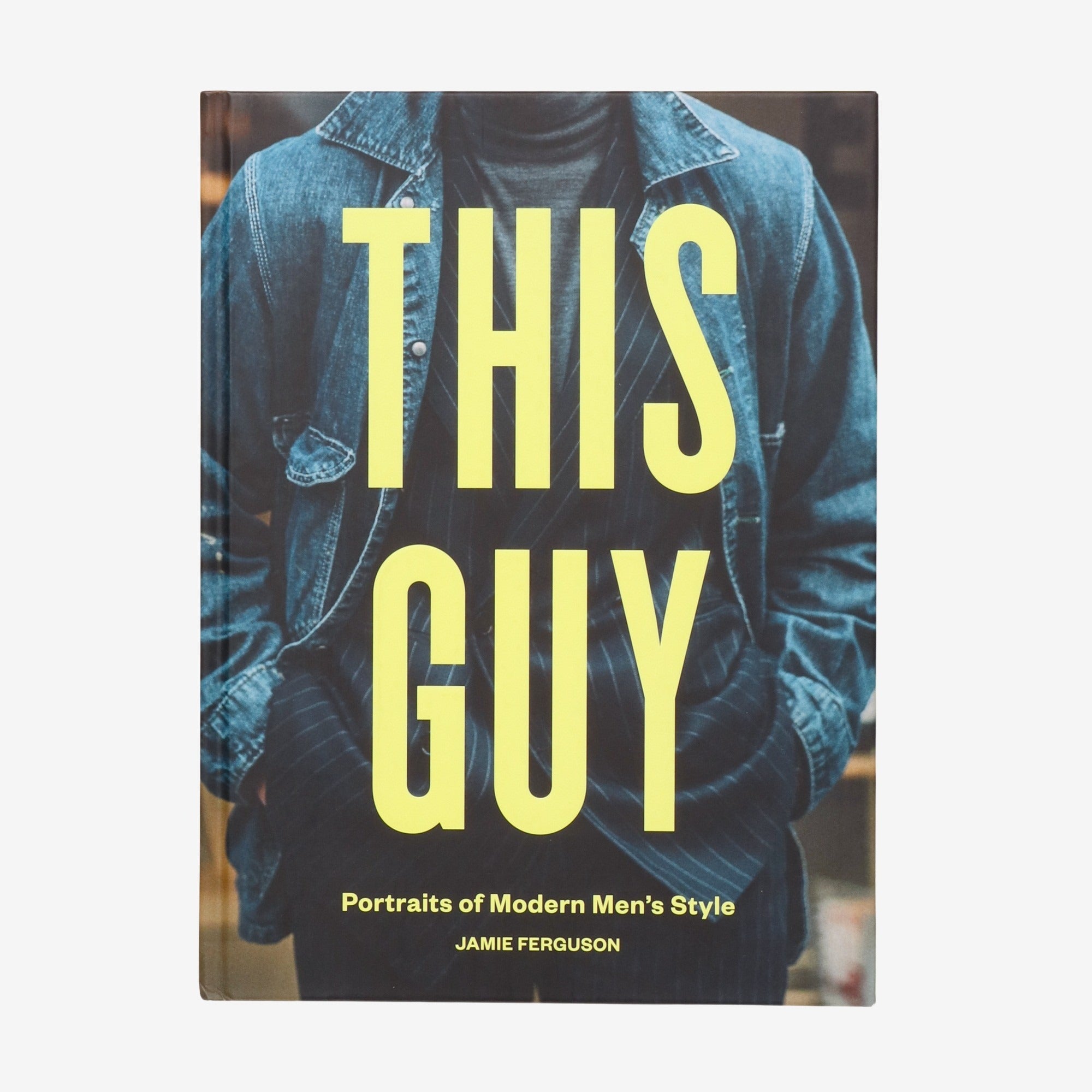 This Guy Portraits of Modern Men's Style